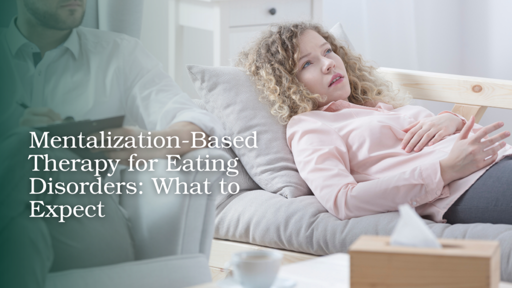 Mentalization-based therapy session for eating disorder treatment