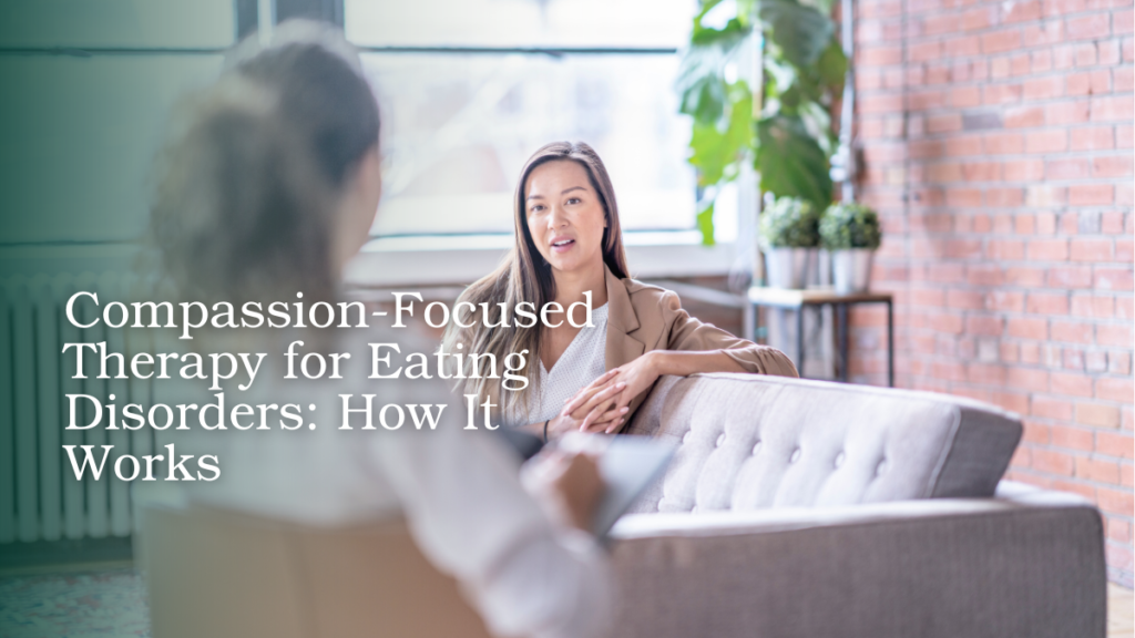 Compassion-focused therapy for eating disorders session with a therapist